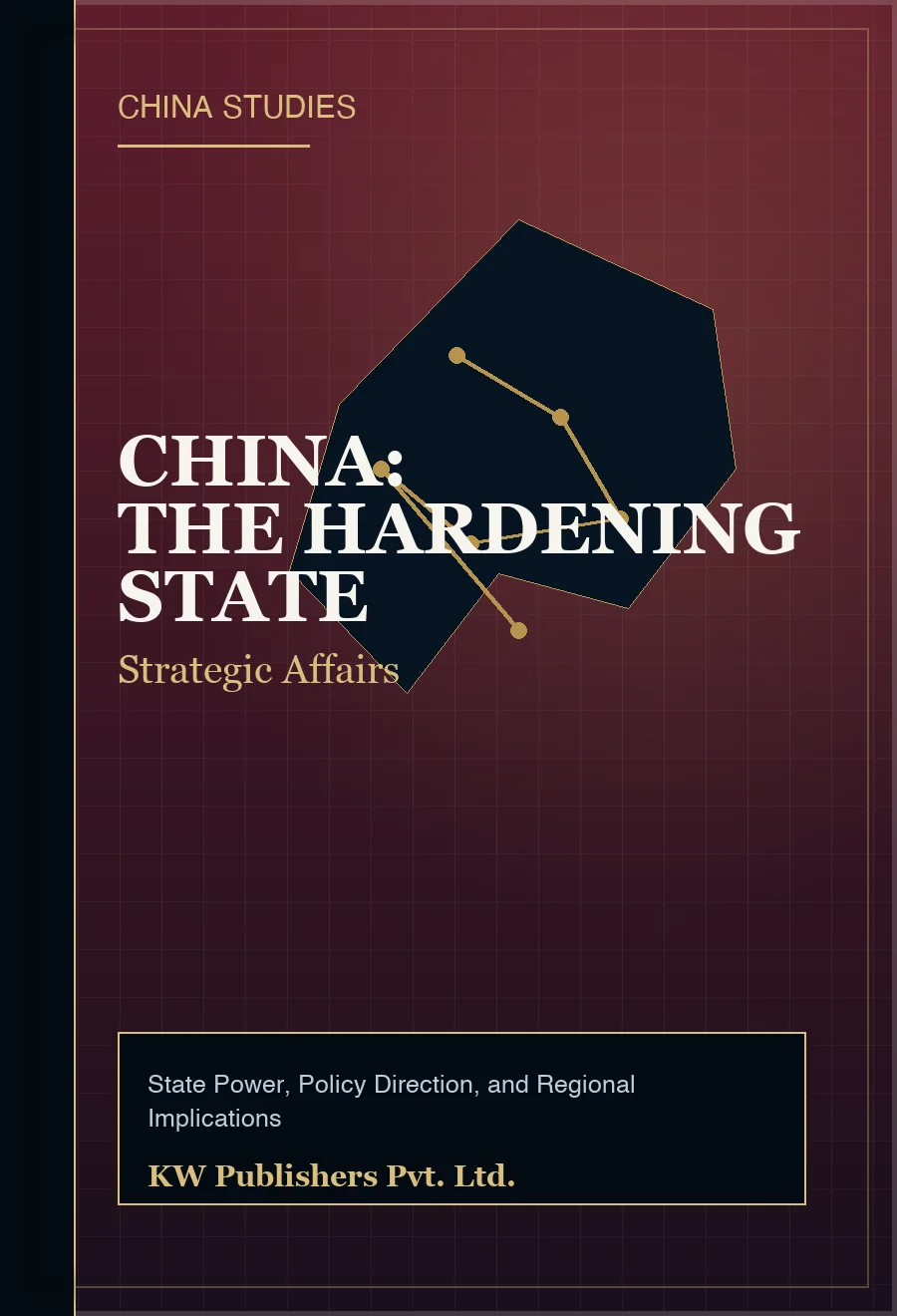 Book cover for China: The Hardening State